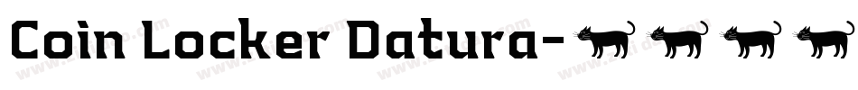 Coin Locker Datura字体转换